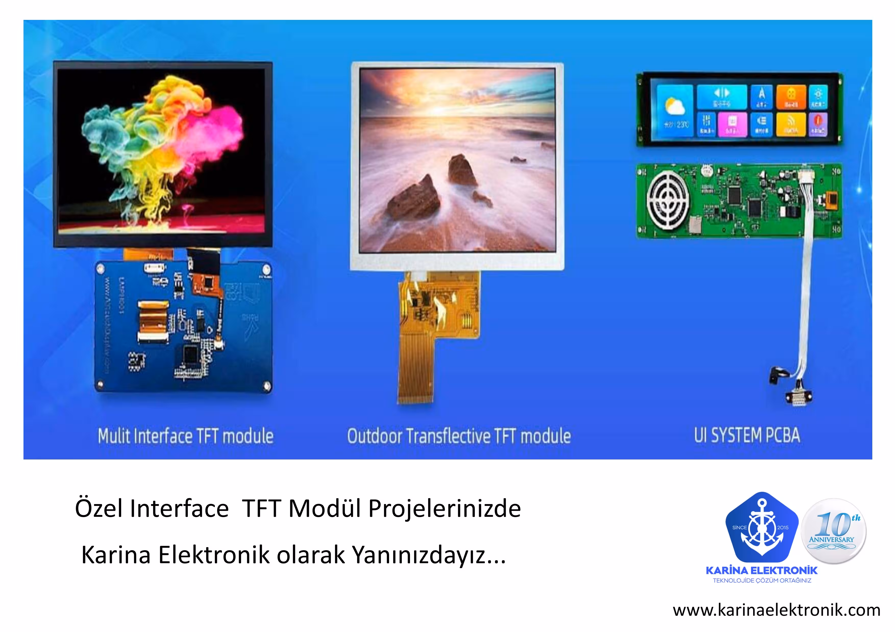 Özel Interface TFT Projelerinizde Karina Elektronik olarak yanınızdayız.